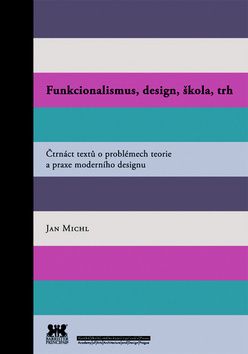 Funkcionalismus, design, škola, trh
