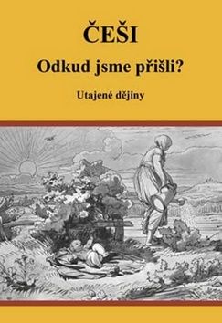 ČEŠI Odkud jsme přišli?