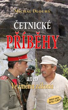Četnické příběhy aneb Ve jménu zákona