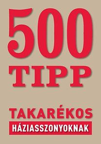 500 tipp - takarékos háziasszonyoknak