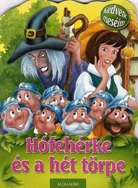 Kedvenc meséim: Hófehérke és a hét törpe