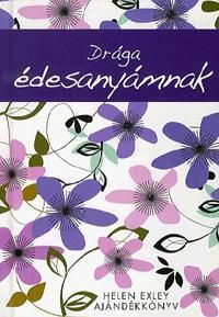 Drága édesanyámnak