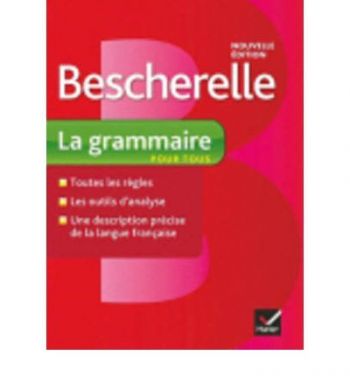 Bescherelle La Grammaire Pour Tous (2012 Ed.)