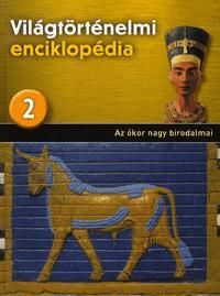 Világtörténelmi enciklopédia 2. - Az ókor nagy birodalmai