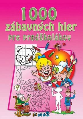 1000 zábavných hier pre predškolákov
