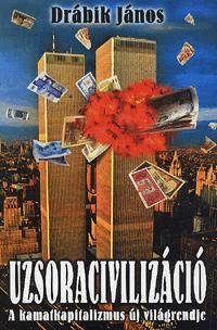 Uzsoracivilizáció I. kötet