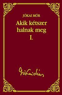 Akik kétszer halnak meg I.