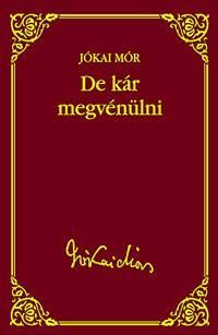 De kár megvénülni!