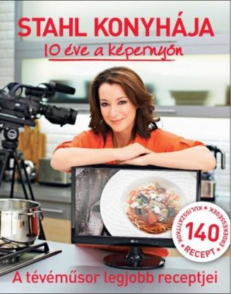Stahl konyhája - 10 éve a képernyőn