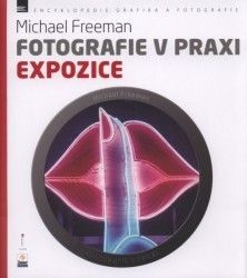 Fotografie v praxi: Expozice