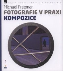 Fotografie v praxi: Kompozice