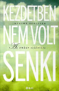 Kezdetben nem volt senki