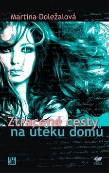 Ztracené cesty na útěku domů