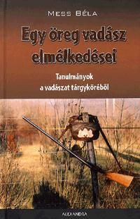 Egy öreg vadász elmélkedései