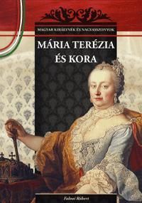 Mária Terézia és kora