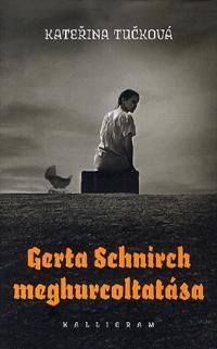 Gerta Schnirch meghurcoltatása