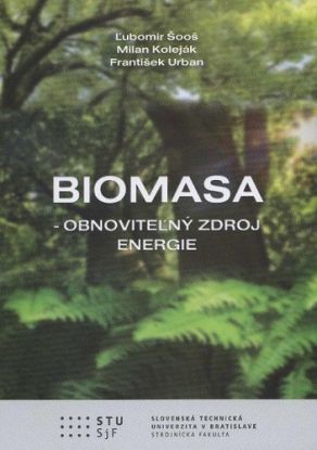 Biomasa - Obnoviteľný zdroj energie