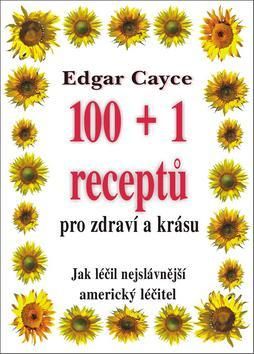100+1 receptů pro zdraví a krásu