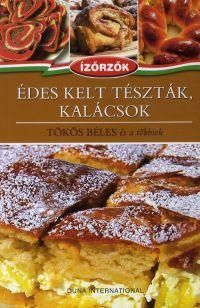 Édes kelt tészták, kalácsok