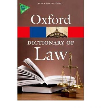 Oxford Dictionary of Law 7th Edition Reissue