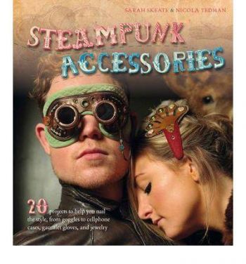Steampunk Accessories