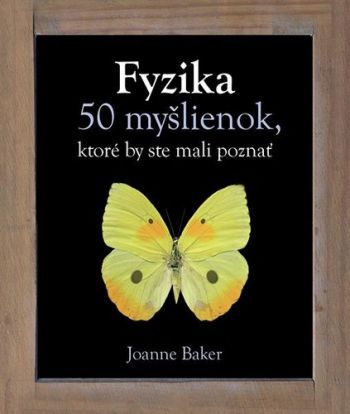 Fyzika 50 myšlienok, ktoré by ste mali poznať