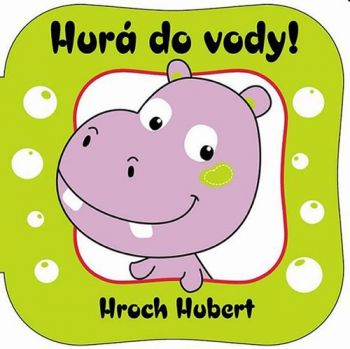 Hurá do vody! Hroch Hubert