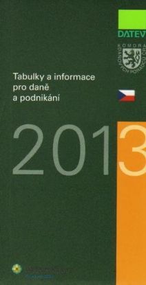 Tabulky a informace pro daně a podnikání 2013