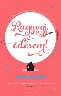 Ragyogj, édesem!