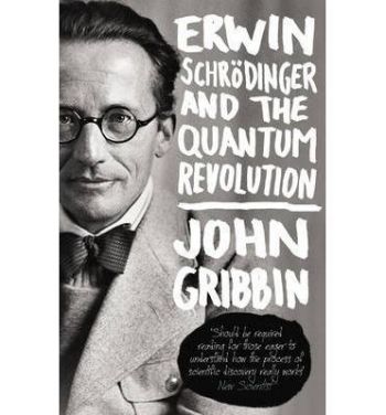 Erwin Schrodinger and the Quantum Revolution