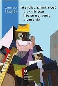 Interdisciplinárnosť v symbióze literárnej vedy a umenia