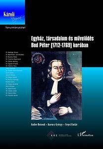 Egyház, társadalom és művelődés Bod Péter korában