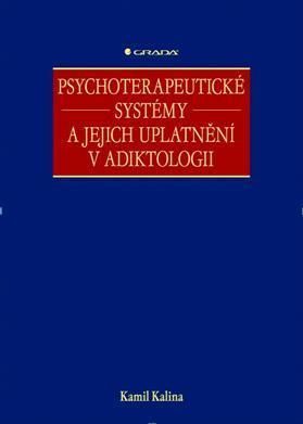 Psychoterapeutické systémy a jejich uplatnění v adiktologii