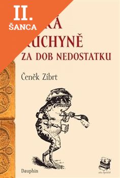 Lacná kniha Česká kuchyně za dob nedostatku