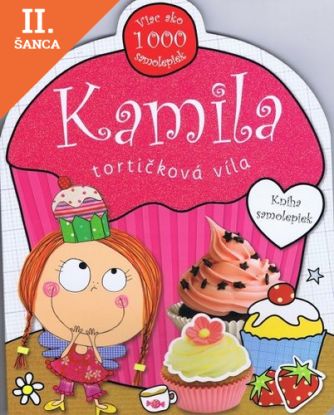 Lacná kniha Kamila tortičková víla - viac ako 1000 samolepiek