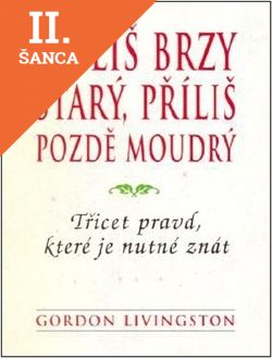 Lacná kniha Příliš brzy starý, příliš pozdě moudrý
