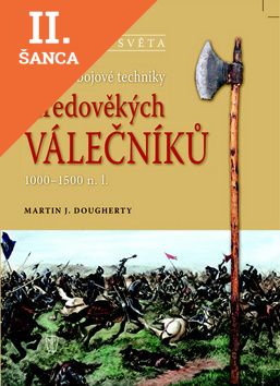 Lacná kniha Zbraně a bojové techniky středověkých válečníků