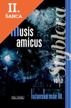 Lacná kniha Lužanská mše III. Musis amicus