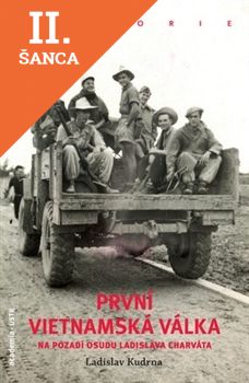 Lacná kniha První vietnamská válka na pozadí osudu Ladislava Charváta