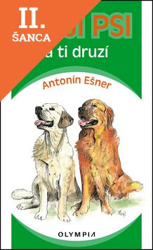 Lacná kniha Moji psi a ti druzí