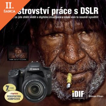 Lacná kniha Mistrovství práce s DSLR, 7.vydání