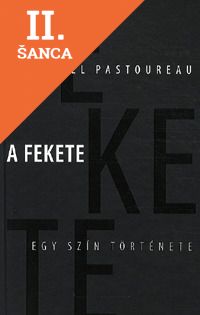 Lacná kniha A fekete: egy szín története