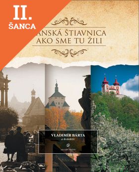 Lacná kniha Banská Štiavnica Ako sme tu žili