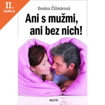 Lacná kniha Ani s mužmi, ani bez nich!