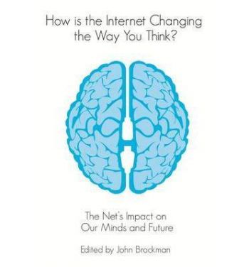 How is the Internet Changing the Way You Think?