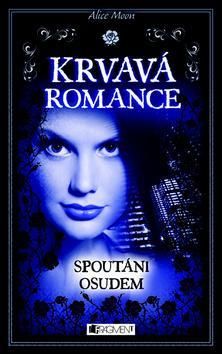 Krvavá romance Spoutáni osudem