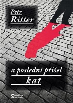 A poslední přišel kat
