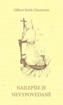 Najlepšie je nevypovedané