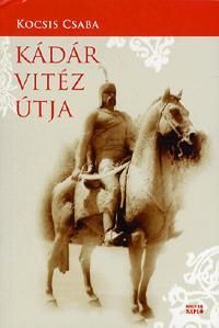 Kádár vitéz útja