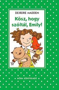 Kösz, hogy szóltál, Emily!